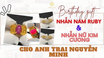 Hoàn thiện nhẫn nam Ruby sao và nhẫn nữ Kim Cương thiên nhiên cho anh Nguyễn Minh tặng sinh nhật vợ