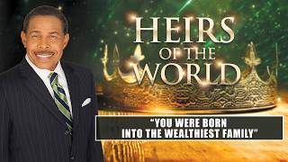 You Were Born Into The Wealthiest Family - Heirs of the World