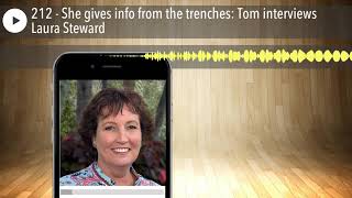 212 - She gives info from the trenches: Tom interviews Laura Steward