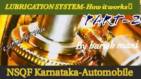 NSQF Level 2,unit 1,session 4-Lubrication System Part-2