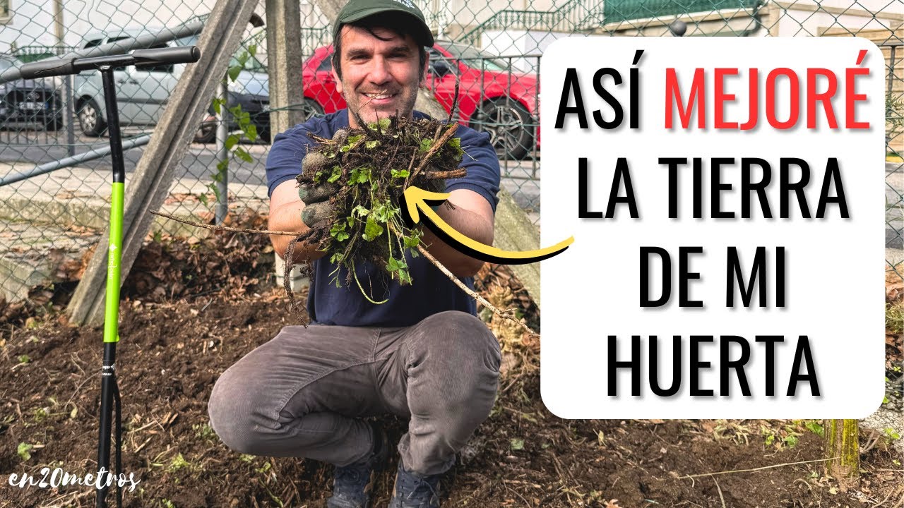 CÓMO ARREGLAR UN TERRENO PARA HACER UN HUERTO: mejora la tierra de tu parcela || en20metros
