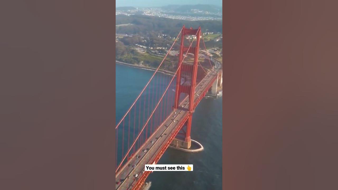If you are going to San Francisco you must see Golden Gate bridge