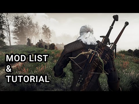 How To Completely Remaster Witcher 3 - Mod List & Guide