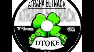 Dtoke - CD Completo Atrapa El Track