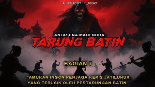 NGERI❗PEREBUTAN KEHORMATAN YANG MENGHARUSKAN PENGORBANAN JIWA || BAGIAN 7