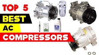 Top 5 Best Ac Compressors 2024