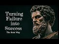 Turning Failure into Success: The Stoic Way