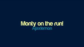 Ajaxlemon - Monty on the run!