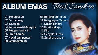 Album Emas TITIEK SANDORA: Hidup di bui. Termenung. Mustika