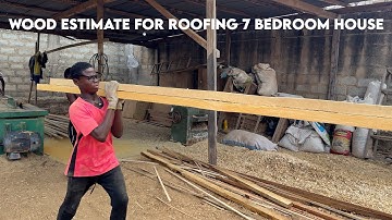 Building in Ghana - Cost Of Wood Estimate For Roofing + How To Reduce Cost in Wood Estimate & Prices