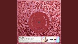 Late To The Party - The Him