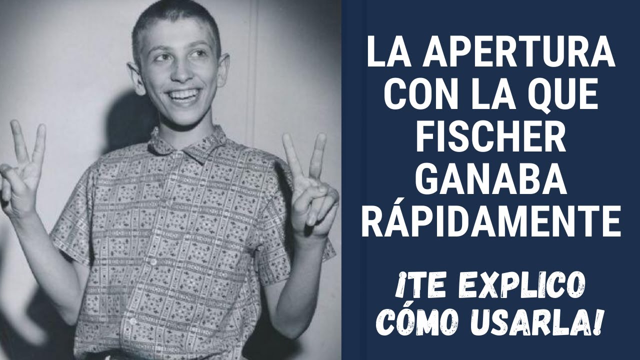 La apertura con la que Fischer ganaba rápidamente