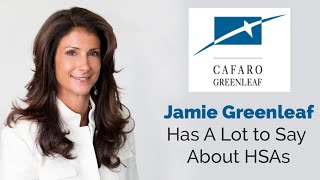 Jamie Greenleaf Has A Lot to Say About HSAs