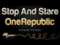 OneRepublic Stop And Stare Karaoke Version OneRepublic Stop And Stare Karaoke Version