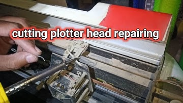 How to repair cutting plotter | Cutting plotter head repairing |