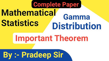 Gamma Distribution || Theorems Of Gamma Distribution || Gamma Distribution Probability