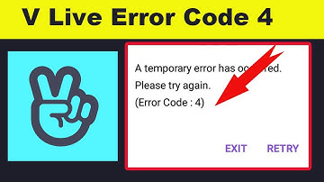 Fix V LIVE App Fix A temporary error has occurred Please try again ( Error Code : 4) Problem Solve