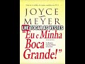 Livro: Eu e Minha Boca Grande - Joyce Meyer | Capítulo 7 - Parte 12