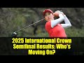 2025 International Crown Semifinal Results: Who's Moving On?