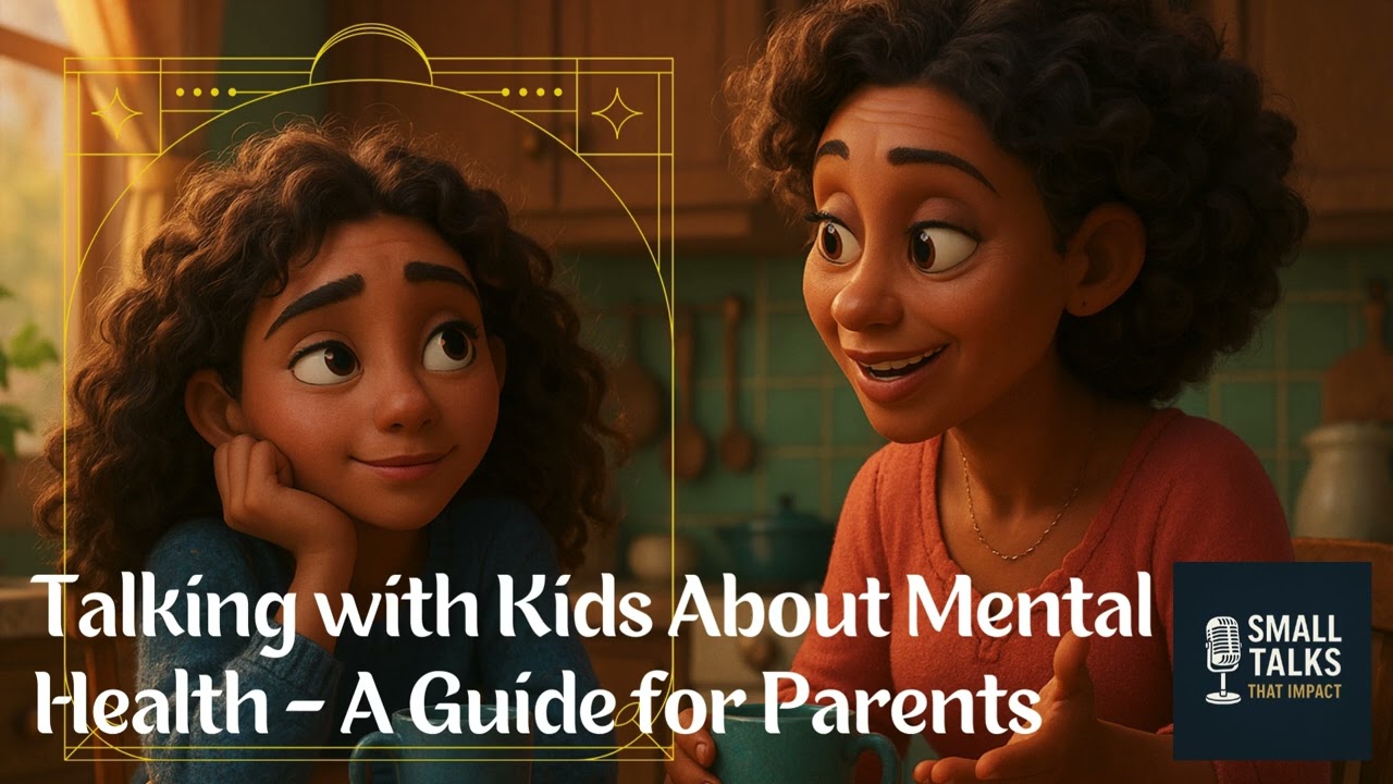 Talking with Kids About Mental Health - A Parent's Guide