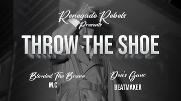 THROW THE SHOE - BLOODED THE BRAVE