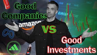 How To Tell The Difference Between A Good Company And A Good Investment