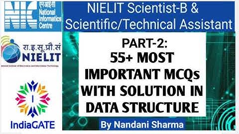 #NIC ||  #NIELIT || #scientist_B #Technical_Assistant_A ||55+ MOST IMPORTANT MCQs IN DATA STRUCTURE