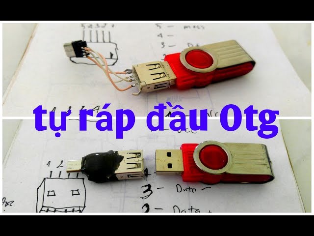 [DIY] Tự ráp đầu nối Otg chi tiết.