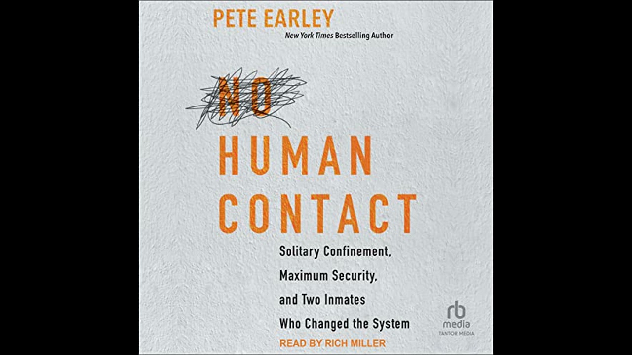 No Human Contact: Solitary Confinement, Maximum Security, and Two Inmates Who Changed the System