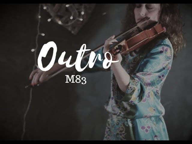 Outro_M83_Violin Cover (Vanessa Sancez) adlı videoyu YouTube'da izle Outro_M83_Violin Cover (Vanessa Sancez) adlı videoyu YouTube'da izle