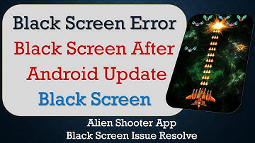 How to Fix Alien Shooter App Black Screen Error | After Android Update | Problem Solved in Android