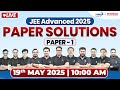🔴JEE Advanced 2025 Paper Solutions | Paper 1 | JEE Advanced Answer key 2025 &amp; Expected Cutoff 2025