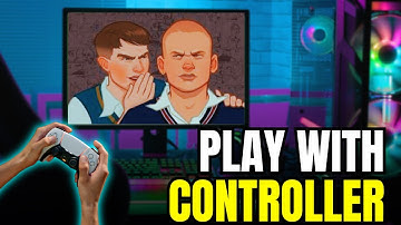 How To Play Bully with Controller PC Very EASY!