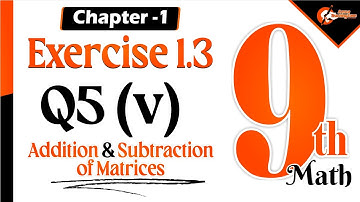 Chapter 1 Exercise (1.3) Q-5 ( v ) Exploring the World of Addition and Subtraction in 9th Grade Math