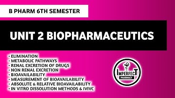 Elimination | Bioavailability | Unit 2 Biopharmaceutics & Pharmacokinetics 6th Semester