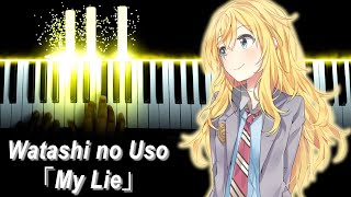四月は君の嘘 / Your Lie in April OST - "Watashi no Uso / 私の嘘" (Piano - ピアノ) chords