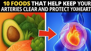 10 Artery-Cleansing Foods That Protect Your Heart &amp; Prevent Heart Attacks