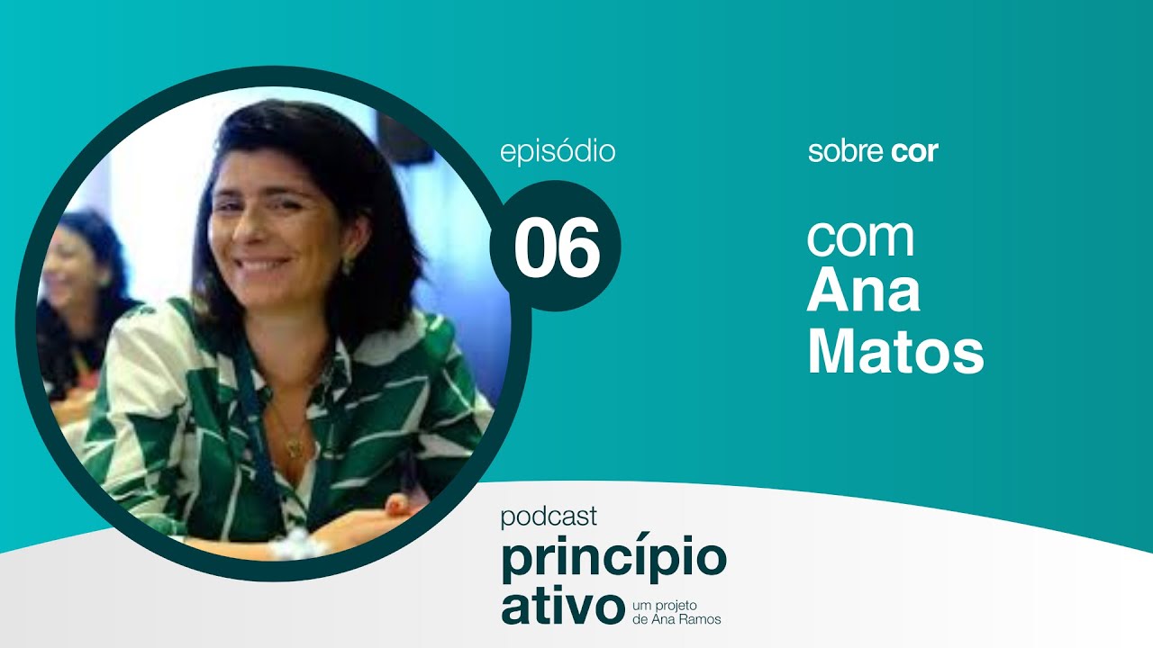 Episódio #6 - Cor, com Ana Matos