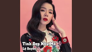 Video thumbnail of "Lệ Quyên - Tinh Dep Nhu Mo"