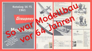 Graupner Katalog 16 FS 1961 / Modellbau vor 64 Jahren