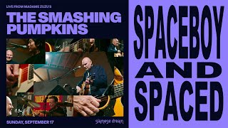 Spaceboy / Spaced, Smashing Pumpkins Live from Madame Zuzu&#39;s