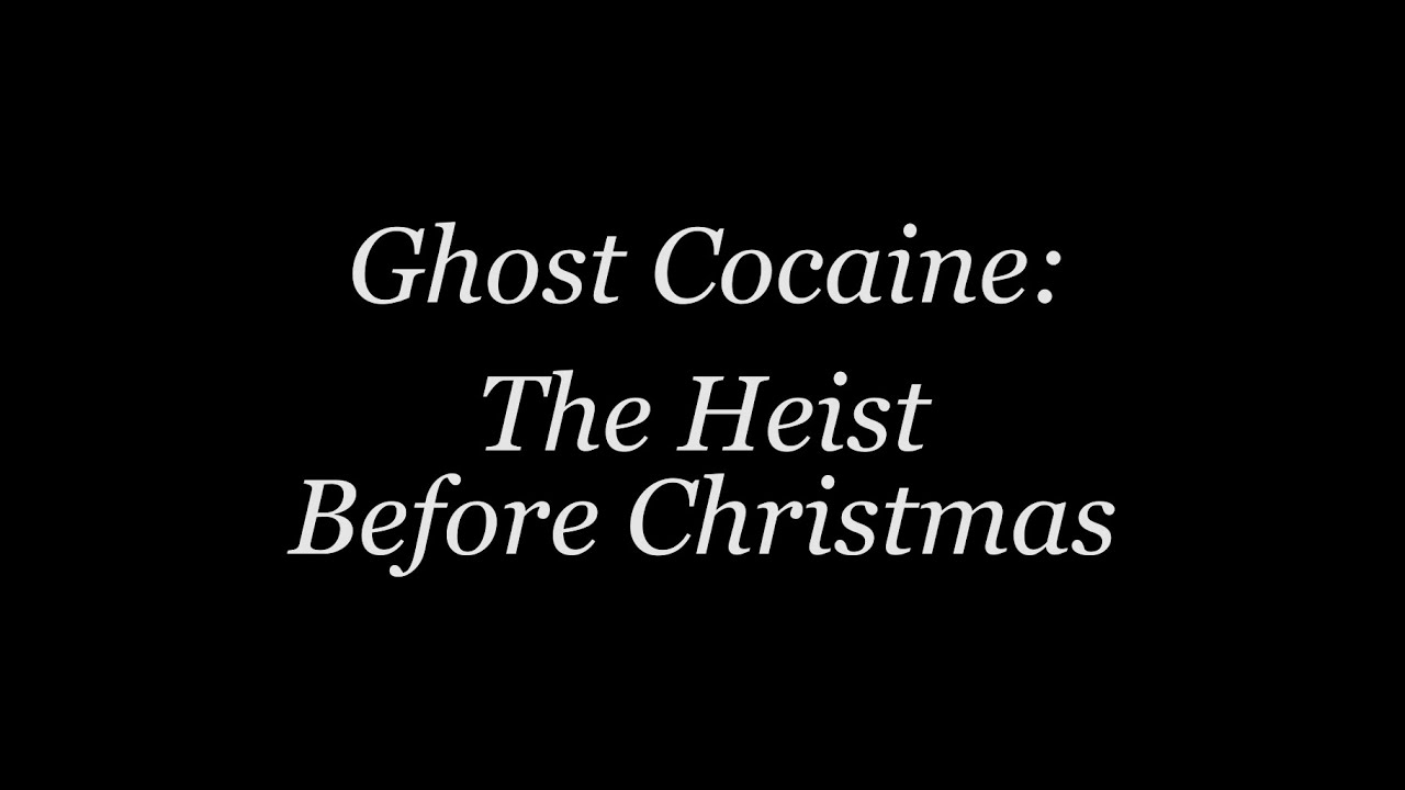Ghost Cocaine The Heist Before Christmas Official Trailer 2 YouTube