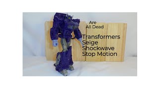 Transformers Seige Shockwave Stop Motion