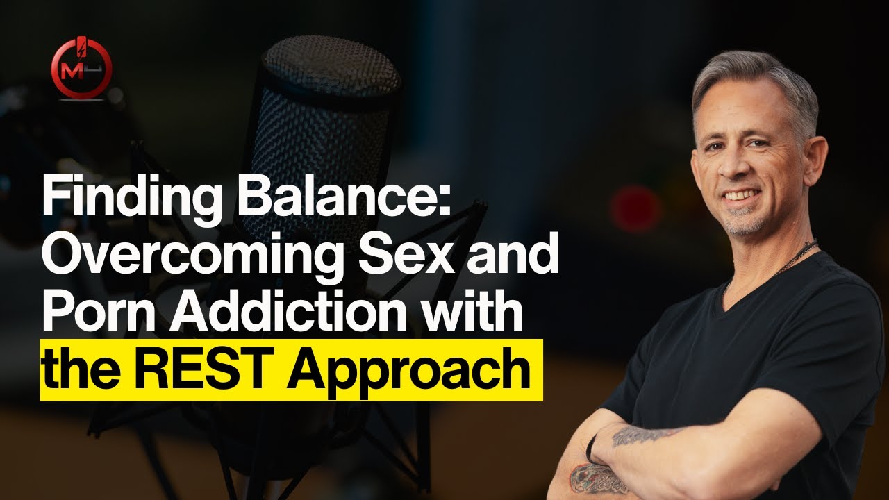 Finding Balance Overcoming Sex and Porn Addiction with the REST ...