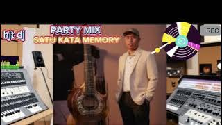 LAGU KENANGAN PARTY MIX SATU KATA MEMORY
