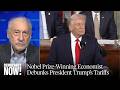 Nobel Prize-Winning Economist Joseph Stiglitz Slams Trump’s Myths About Tariffs, Affordability