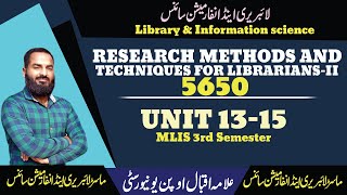 Research methods &amp; techniques for Libraries-II|Unit:13-15|Course 5650|LIS Urdu