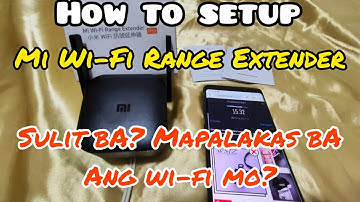 Xiaomi Mi Wi-Fi Range Extender Pro Unboxing and Setup, Sulit ba? Mapabilis ba ang Wi-Fi mo?