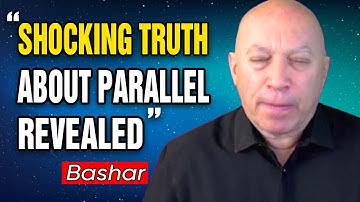 Bashar Channeling: Bashar