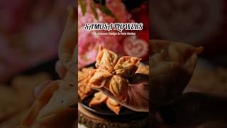 FLOWER SAMOSA RECIPE 😍🤤🔥 #shorts #youtubeshorts #recipe #food #samosa